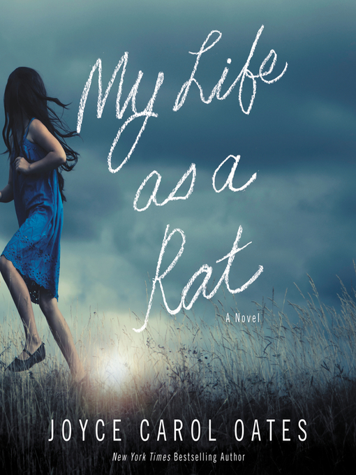 Title details for My Life as a Rat by Joyce Carol Oates - Available